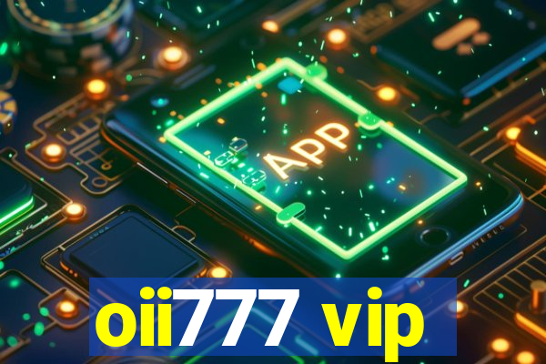 oii777 vip